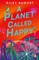 A Planet Called Happy