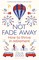 Not Fade Away