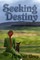 Seeking Destiny