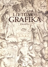 Senoji Lietuvos grafika XVI–XIX a.