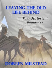 Leaving the Old Life Behind: Four Historical Romances