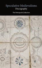 Speculative Medievalisms