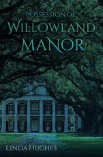 Possession of Willowland Manor