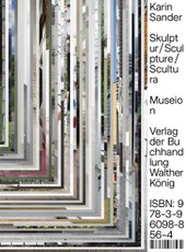 Karin Sander: Skulptur / Sculpture / Sculptura Designed by Büro Uebele