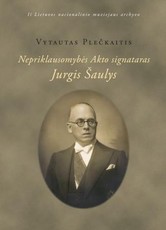 Nepriklausomybės Akto signataras Jurgis Šaulys