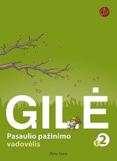 Gilė. Pasaulio pažinimo vadovėlis 2 klasei, 1 dalis. Serija ŠOK