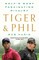 Tiger & Phil