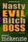 Nasty Evil Bitch Boss