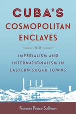 Cuba's Cosmopolitan Enclaves