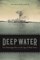 Deep Water