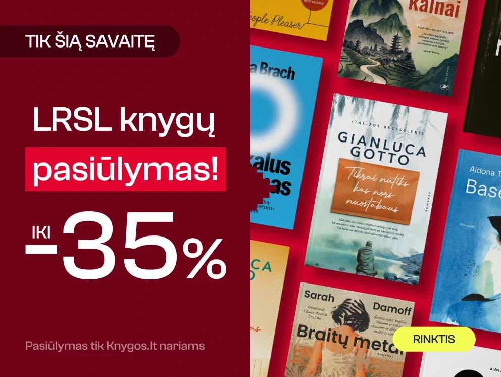 Leidyklos LIETUVOS RAŠYTOJŲ SĄJUNGA knygoms iki -35%!