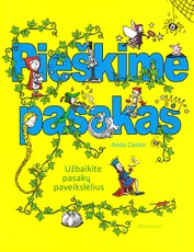 Pieškime pasakas. Užbaikite pasakų paveikslėlius