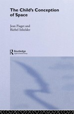 Piaget, J: Child's Conception of Space