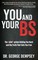 You and Your BS