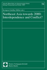 Northeast Asia towards 2000: Interdependence and Conflict?