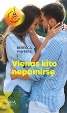 Vienas kito nepamiršę. Paryžiaus romantika. Trečia knyga