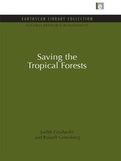 Gradwohl, J: Saving the Tropical Forests