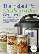 The Instant Pot® Meals in a Jar Cookbook