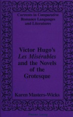 Victor Hugo's Les Misérables and the Novels of the Grotesque