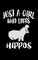 Just A Girl Who Loves Hippos