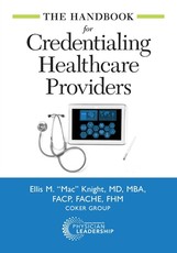 The Handbook for Credentialing Healthcare Providers