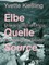 Yvette Kießling: Elbe Quelle Source