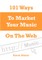 101 Ways To Market Your Music On The Web