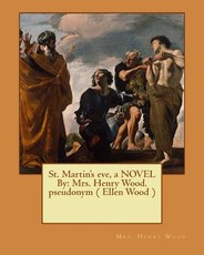 St. Martin's eve, a NOVEL By