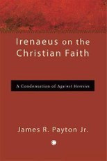 Irenaeus on the Christian Faith