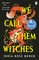We Call Them Witches