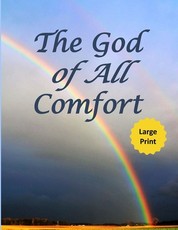 The God of All Comfort (Large Print)