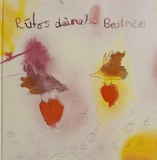 Rūtos dainelės Beatričei