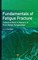 Fundamentals of Fatigue Fracture
