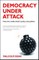 Democracy under Attack