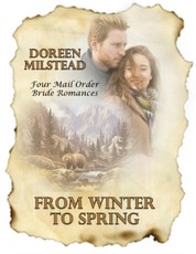 From Winter to Spring: Four Mail Order Bride Romances