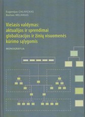 Viešasis valdymas: aktualijos ir sprendimai globalizacijos ir žinių visuomenės kūrimo sąlygomis