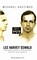 Lee Harvey Oswald: A Far Mean Streak of Independence Brought on by Negleck