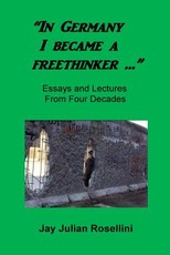 "In Germany I became a freethinker ..."