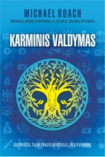 Karminis valdymas. Ką pasėsi, tą ir pjausi ir versle, ir gyvenime