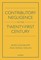 Contributory Negligence in the Twenty-First Century