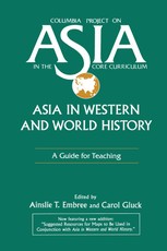 Embree, A: Asia in Western and World History: A Guide for Te