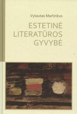Estetinė literatūros gyvybė: aksiologinis šiuolaikinės lietuvių prozos spektras