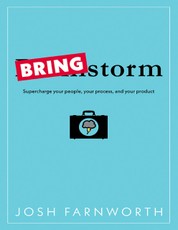 Bringstorm: Supercharge Your People, Your Process, and Your Product