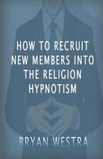 How To Recruit New Members Into The Religion Hypnotism