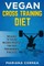 VEGAN CROSS TRAINING Diet