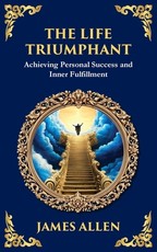 The Life Triumphant