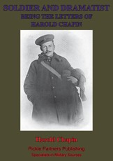 Soldier And Dramatist-Being The Letters Of Harold Chapin