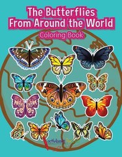 The Butterflies From Around the World Coloring Book