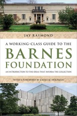 A Working-Class Guide to the Barnes Foundation
