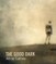 The Good Dark